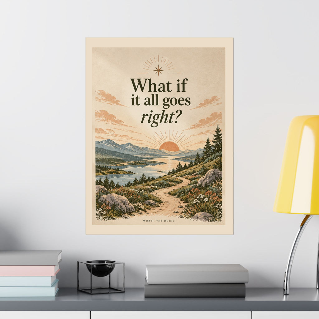 What If It All Goes Right? | Trail Art Print