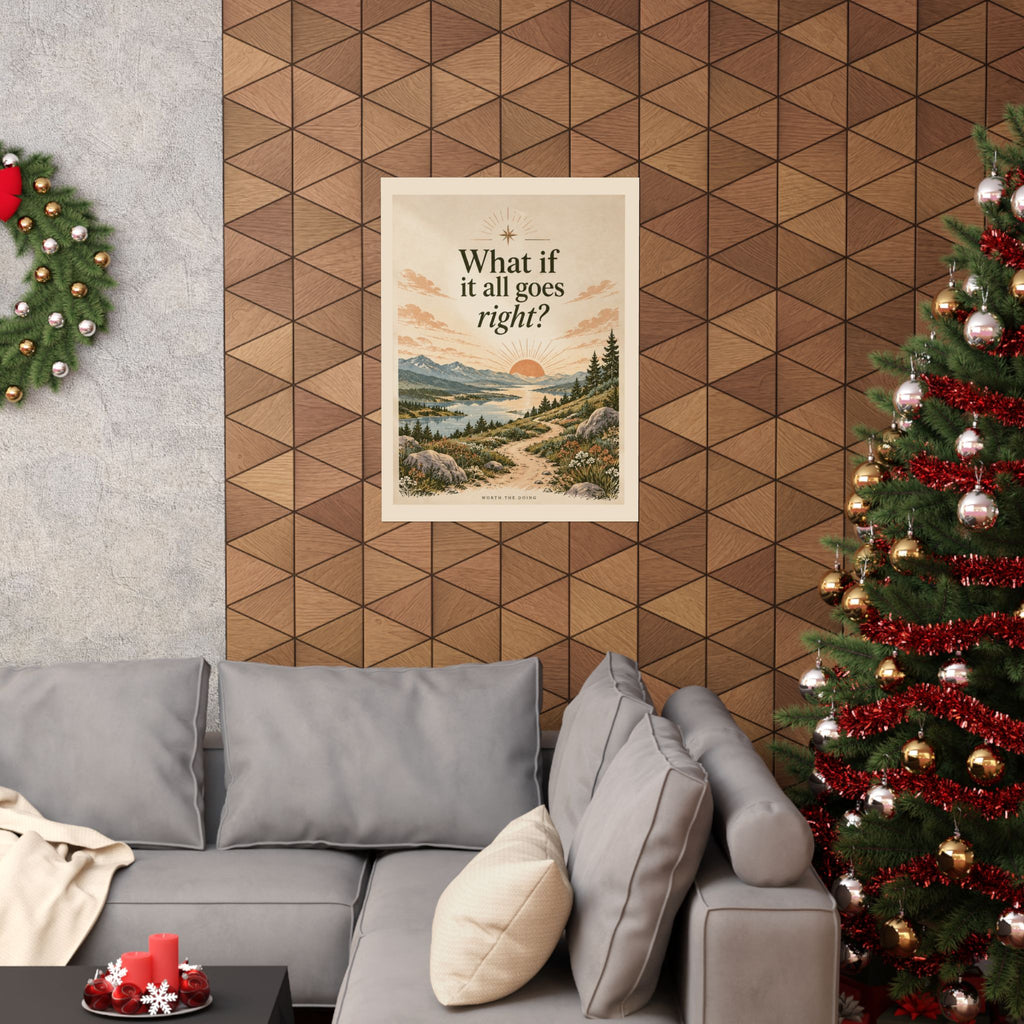 What If It All Goes Right? | Trail Art Print