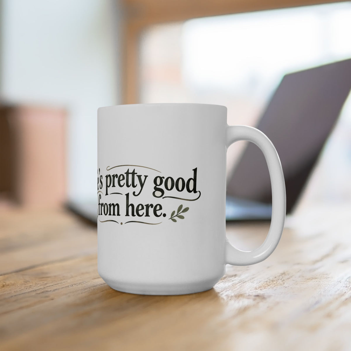 Life’s Pretty Good from Here Raccoon Mug
