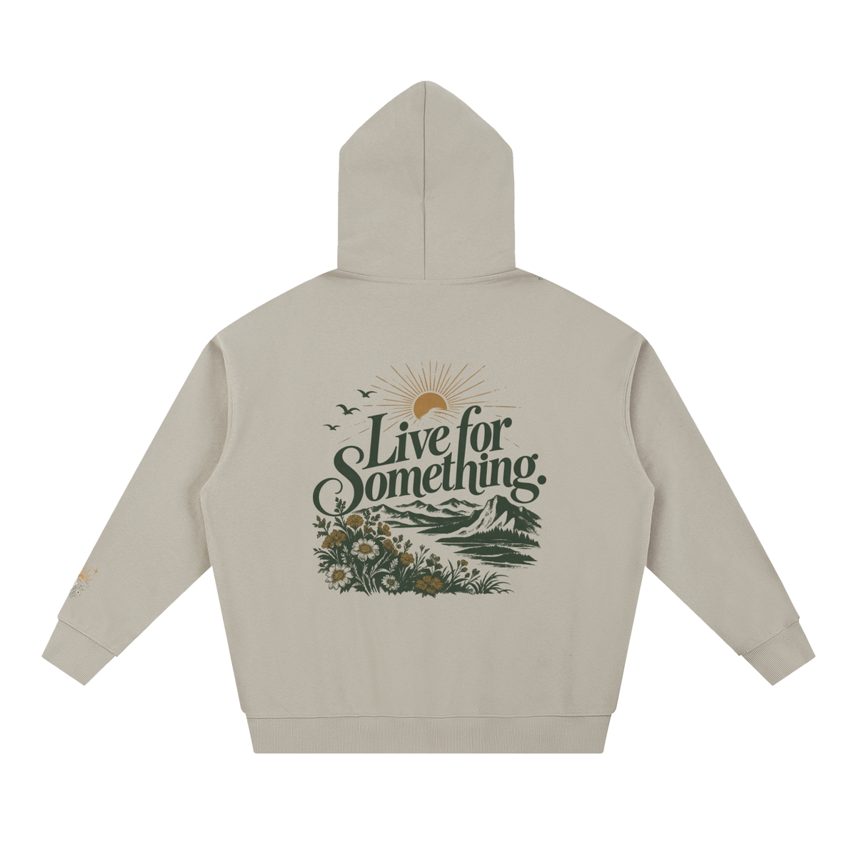 Oat gray heavyweight hoodie shown from the back, with the “Live for Something” landscape, sunburst, and wildflower graphic.