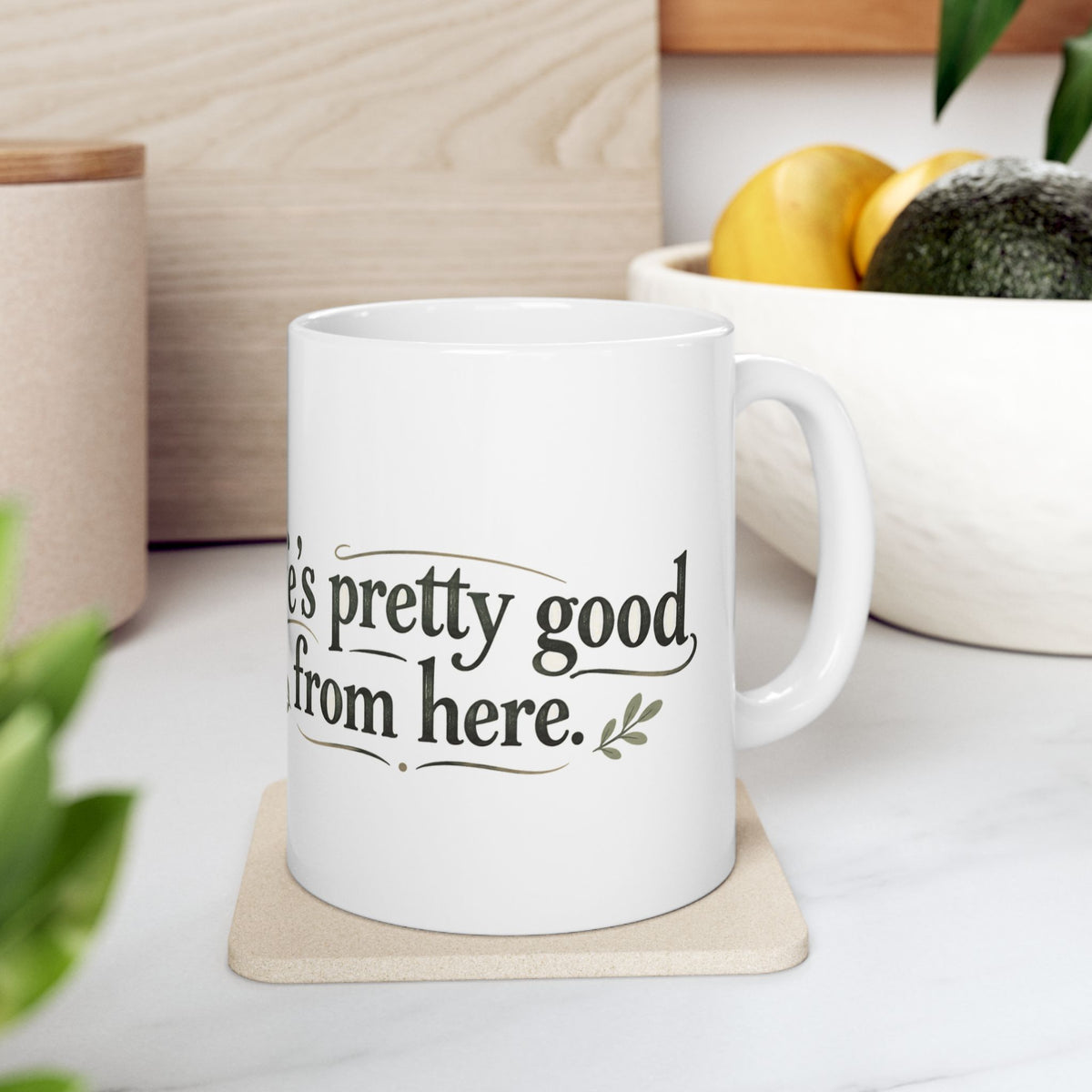 Life’s Pretty Good from Here Raccoon Mug
