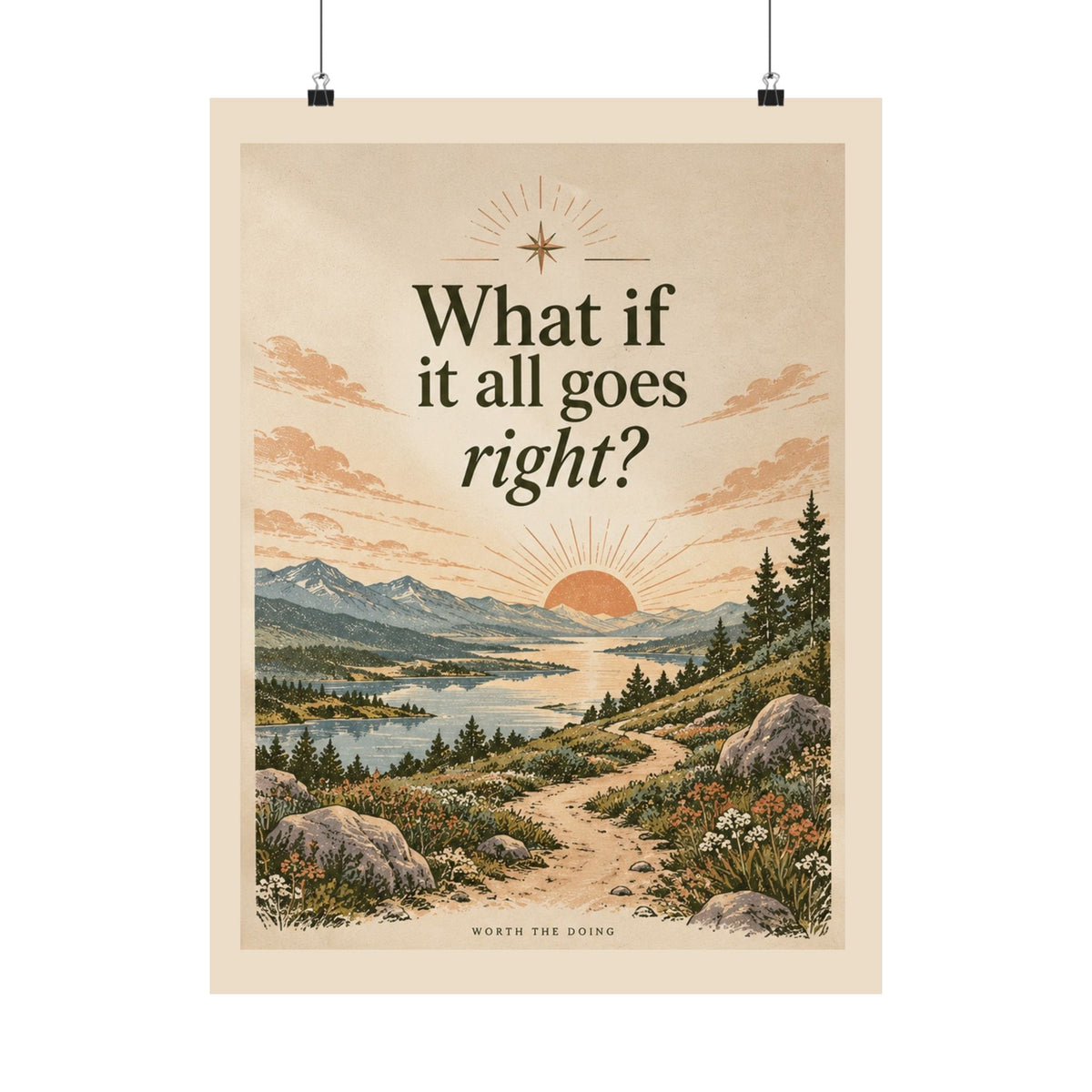 What If It All Goes Right? | Trail Art Print