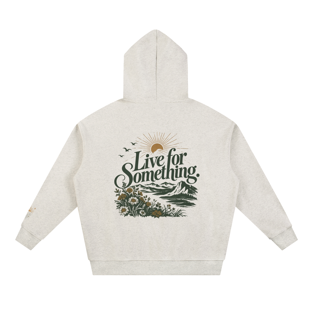 Oat gray heavyweight hoodie shown from the back with the “Live for Something” landscape and botanical print.