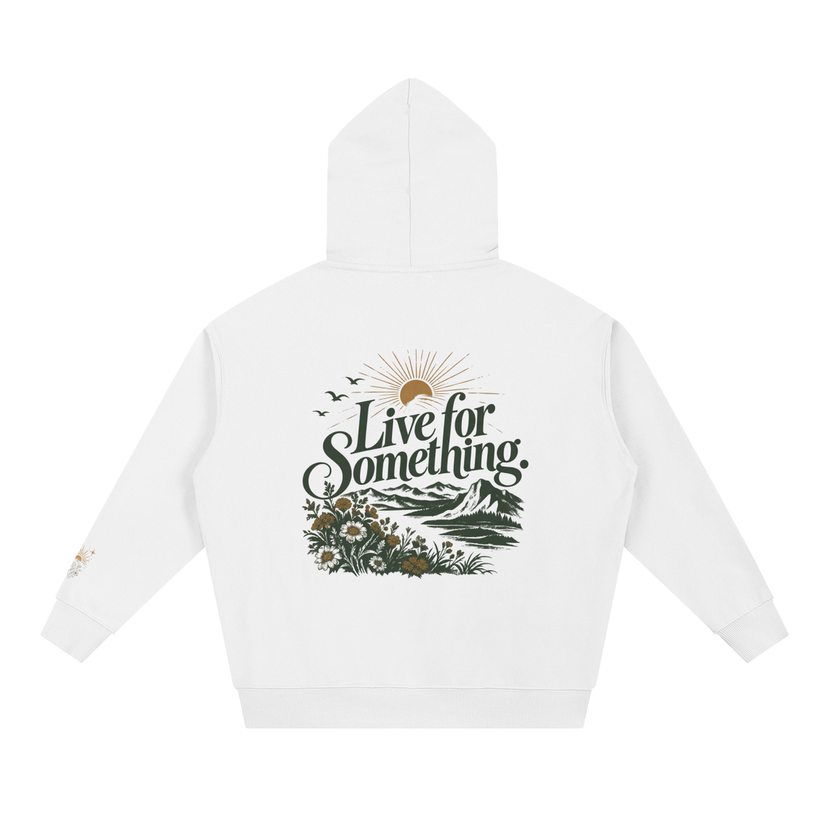 White heavyweight hoodie shown from the back, with the “Live for Something” landscape, sunburst, and wildflower graphic.